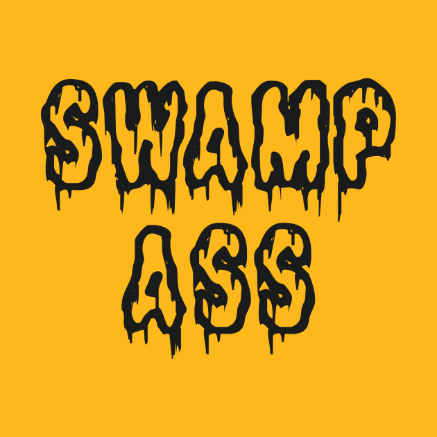 Swamp Ass by thighmaster