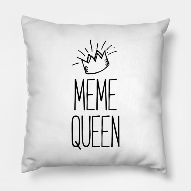 Meme Queen Shirt For Queens! QUEEN OF MEMES Pillow by RedYolk