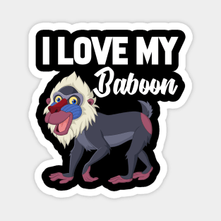 I Love My Baboon Magnet