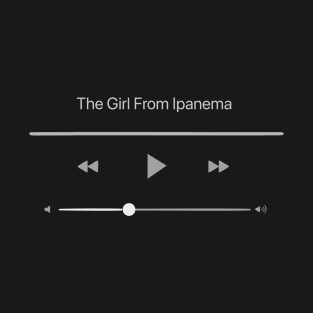 Playing The Girl From Ipanema T-Shirt