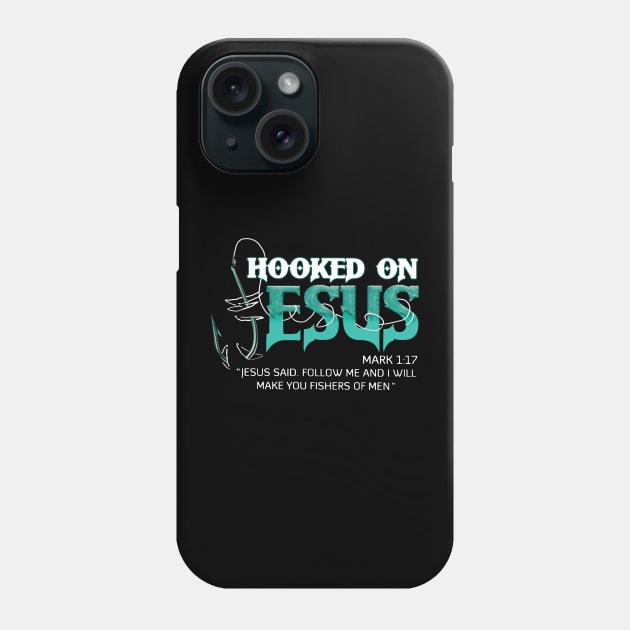 Hooked On Jesus Jesus Said Follow Me And I Will Make You Fishers Of Men Phone Case by Schoenberger Willard