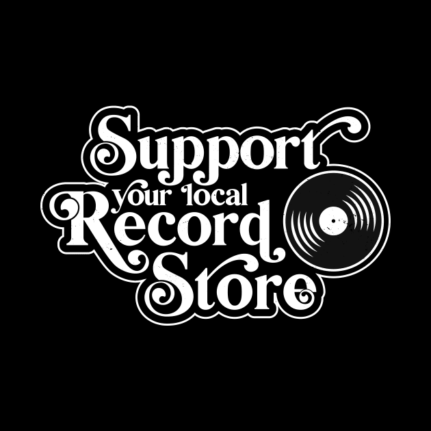 Support your local record store, Vinyl Collectors, Music Lovers by emmjott