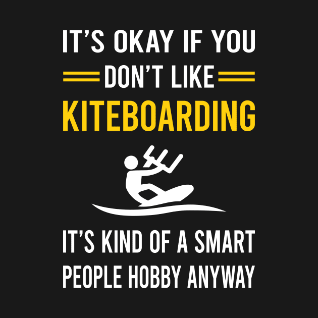 Smart People Hobby Kiteboarding Kiteboard Kiteboarder by Bourguignon Aror