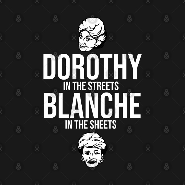 Dorothy in the Streets Blanche in the Sheets by darklordpug