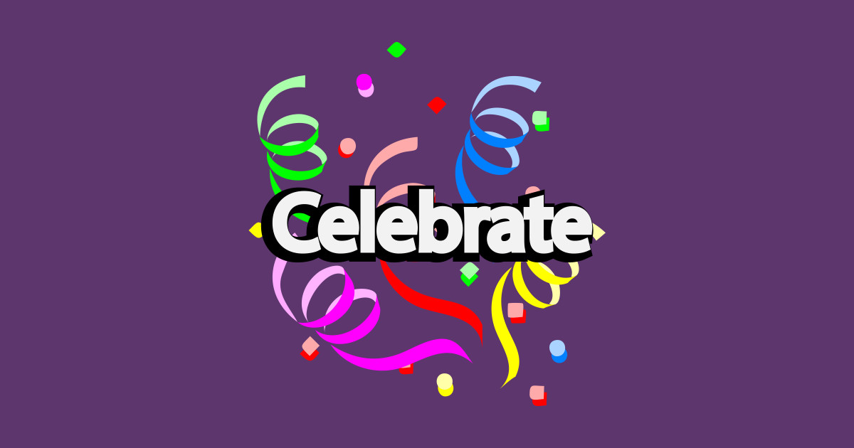 Celebrate celebrating a celebration Celebrate Celebrating A