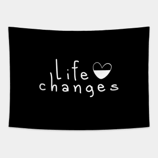 Life Changes With Time Fine Art With Minimal Text With Heart Tapestry