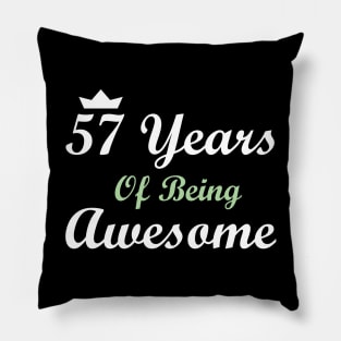 57 Years Of Being Awesome Pillow