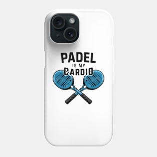 Padel is My Cardio - Sports Enthusiast Phone Case