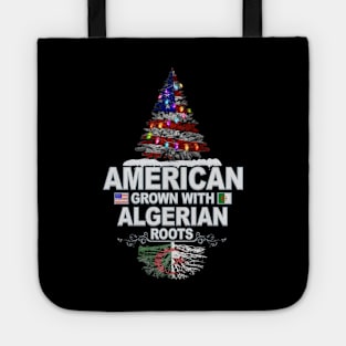 American Grown With Algerian Roots - Gift for Algerian From Algeria Tote