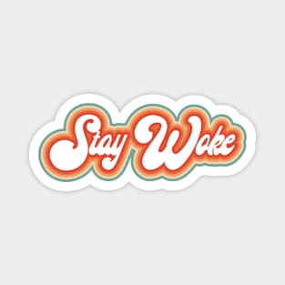 Stay Woke Magnet