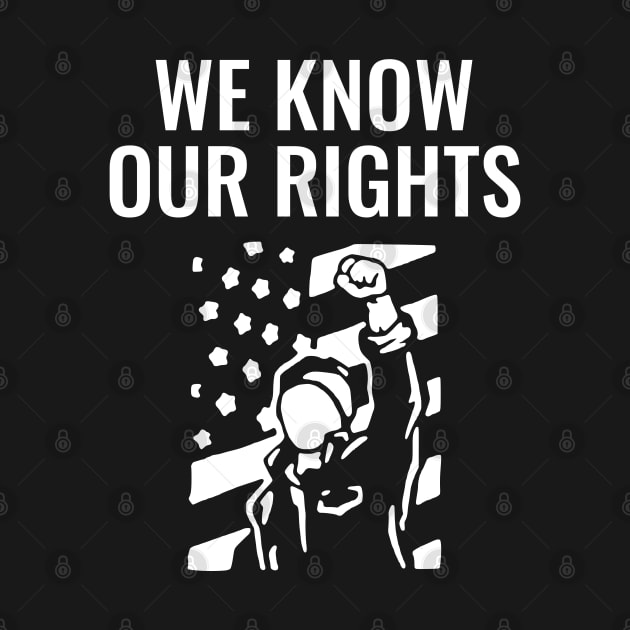 We Know Our Rights Protest by jutulen