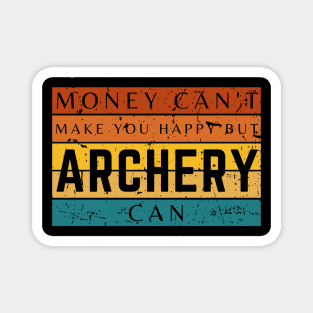 Money Can't Make You Happy But Archery Can Magnet