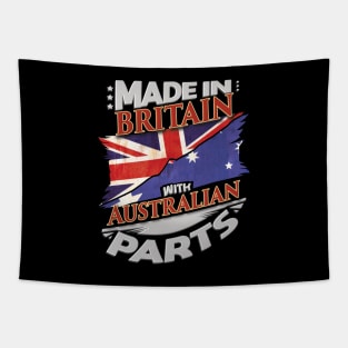 Made In Britain With Australian Parts - Gift for Australian From Australia Tapestry