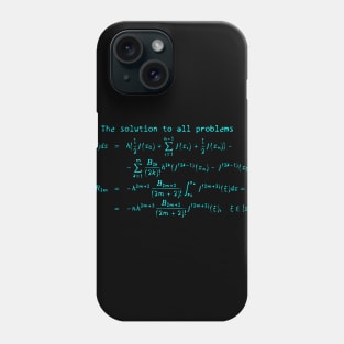 The solution to all problems Phone Case