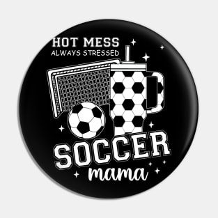 Hot Mess Soccer Mama, Soccer Mom, Soccer Season, Soccer Team, Mothers Day Pin