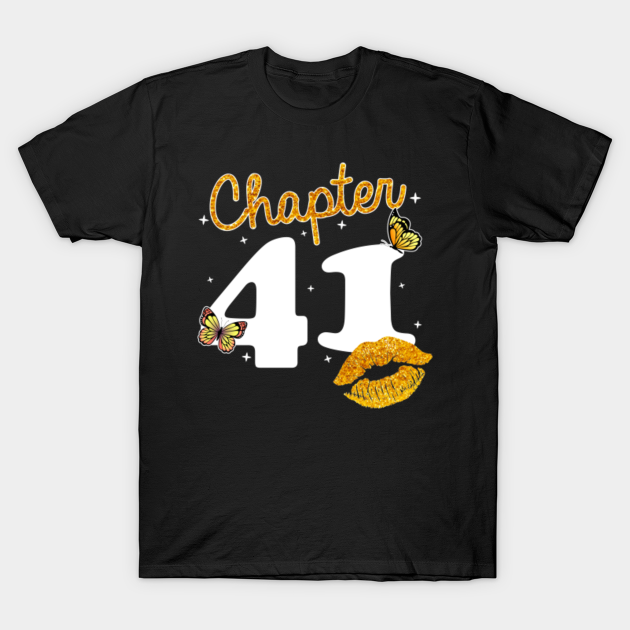 Womens Chapter 41 Years 1979 41th Happy Birthday Gift Lips And Butterflies Womens Chapter 41 Years 1979 41th Happy T Shirt Teepublic