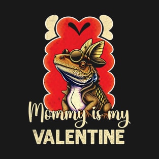 Mommy Is My Valentine Funny Bearded Dragon Mom T-Shirt