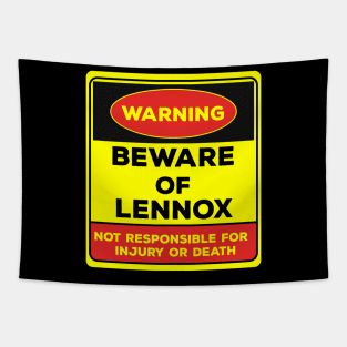 Beware Of Lennox/Warning Beware Of Lennox Not Responsible For Injury Or Death/gift for Lennox Tapestry