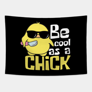 Be Cool As A Chick Funny Tapestry