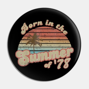 Born In The Summer 1978 42th Birthday Gifts Pin
