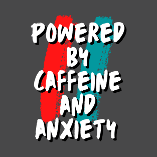 Caffeine and Anxiety T-Shirt