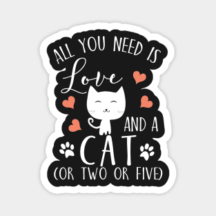 All you need is love and a cat (or two or five) Magnet