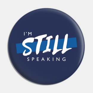 Kamala Harris I'm Speaking, I'm Still Speaking v2 Pin