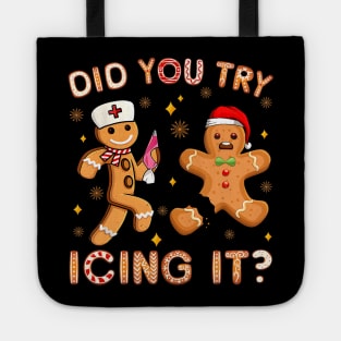 Did You Try Icing It Retro Christmas Gingerbread Nurse Squad Tote