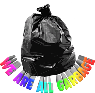 We Are All Garbage - Nihilist Memeshirt Magnet