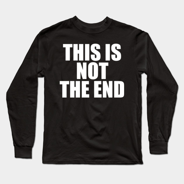 This Is Not The End T Shirt The Doors Band Song Shirt Gym Tee