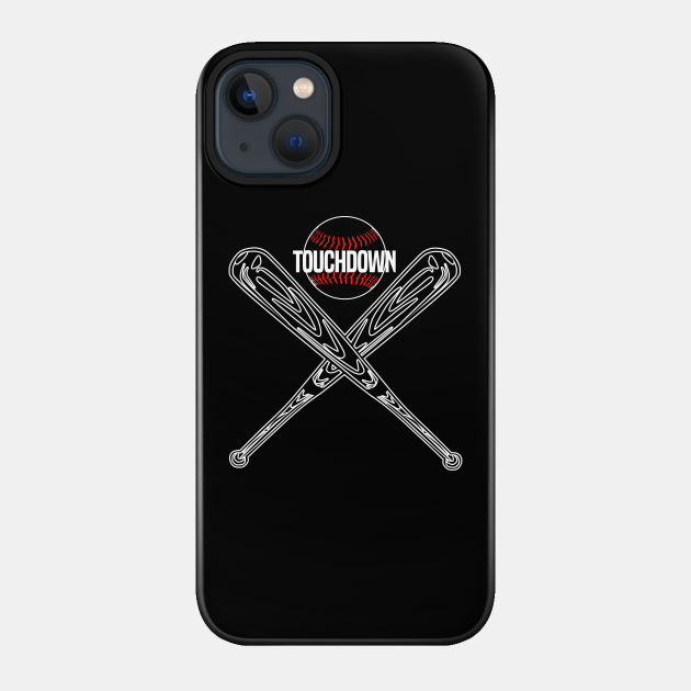 Touchdown Baseball - Touchdown Baseball - Phone Case