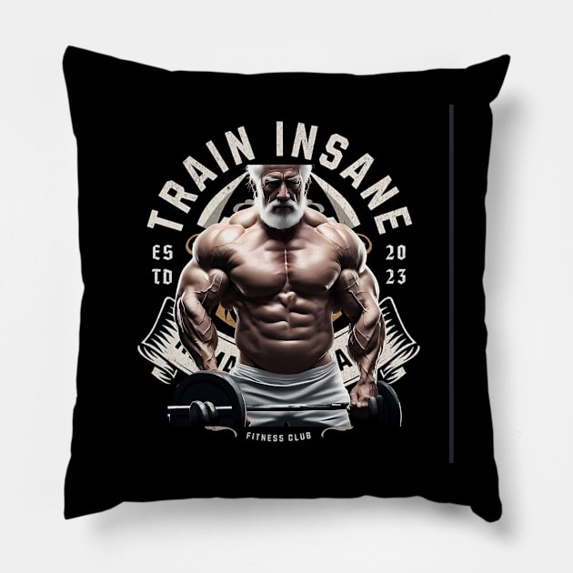 Train Insane or Remain the Same (senior muscles) Pillow by PersianFMts