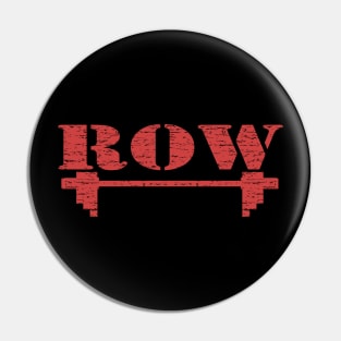 Row, Bodybuilding, Motivational, Inspirational, Typography, Aesthetic Text, Minimalistic Pin