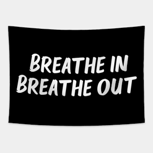 breathe in breathe out Tapestry