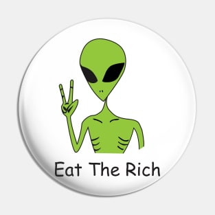 Eat The Rich ALIEN Pin