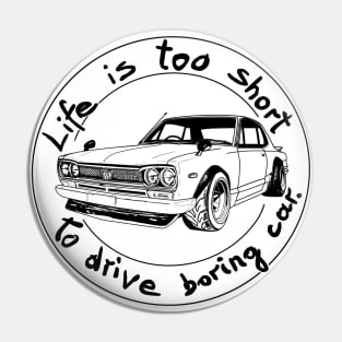 Life is too short to drive boring car Pin