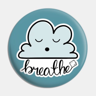 Breathe Kawaii Cloud Design Pin