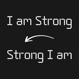 I am Strong T-Shirt mug apparel hoodie tote gift sticker pillow art pin T-Shirt