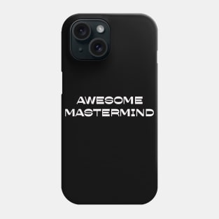 Awesome Mastermind Phone Case