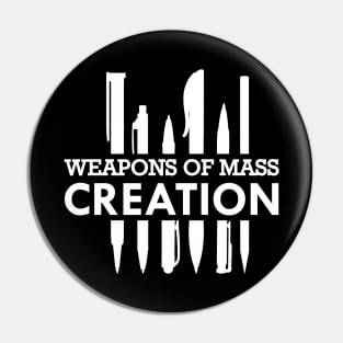 Writer - Weapons of mass creation Pin