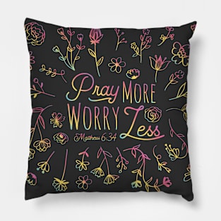 Pray More, Worry Less Bible Verse Pillow