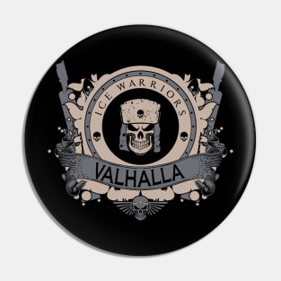 VALHALLA - LIMTED EDITION Pin