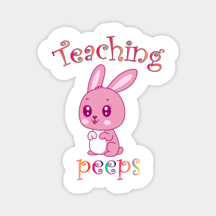 funny  cool cute teaching my favorite peeps Magnet