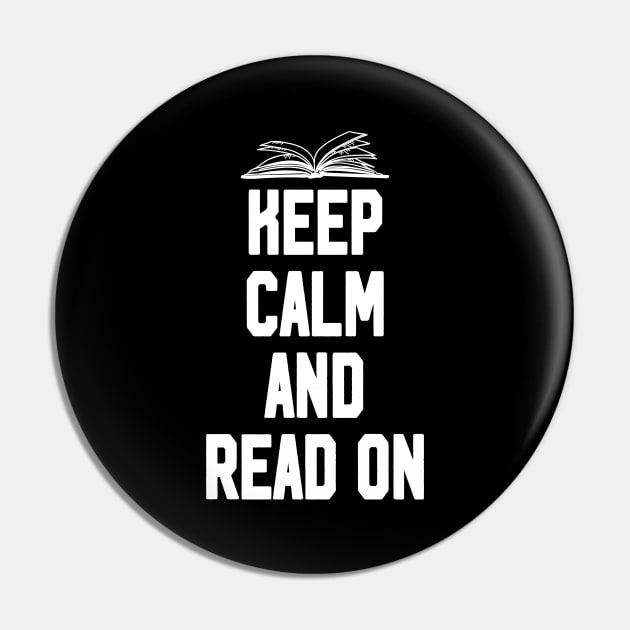 Keep calm and read on Pin by captainmood