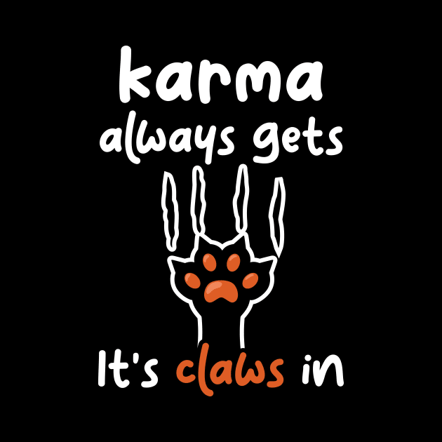 Karma always gets Its claws in by Malinda