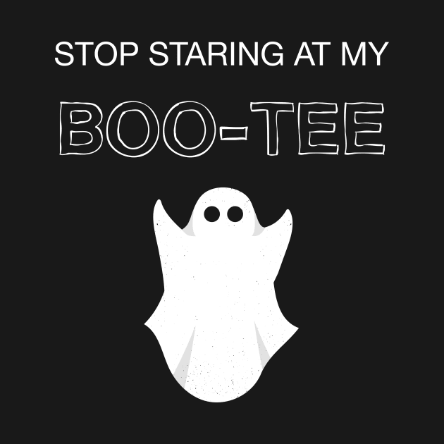 Stop Staring At My Boo Tee Halloween by JustPick