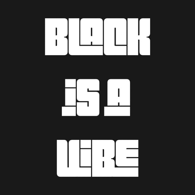 Black-is-a-Vibe-Black Lives Matters by mn9