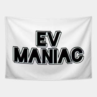 EV maniac (version 2) Tapestry