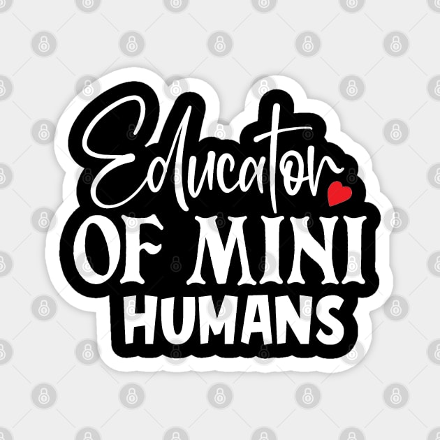 Educator of mini humans Magnet by BB Funny Store