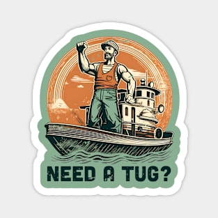 Need a tug | Vintage gay poster Magnet